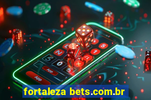 fortaleza bets.com.br